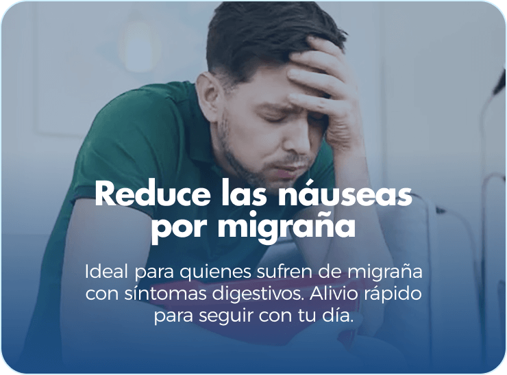Reduce las náuseas por migraña. Ideal para quienes sufren de migraña con síntomas digestivos. Alivio rápido para seguir con tu día.